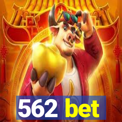 562 bet